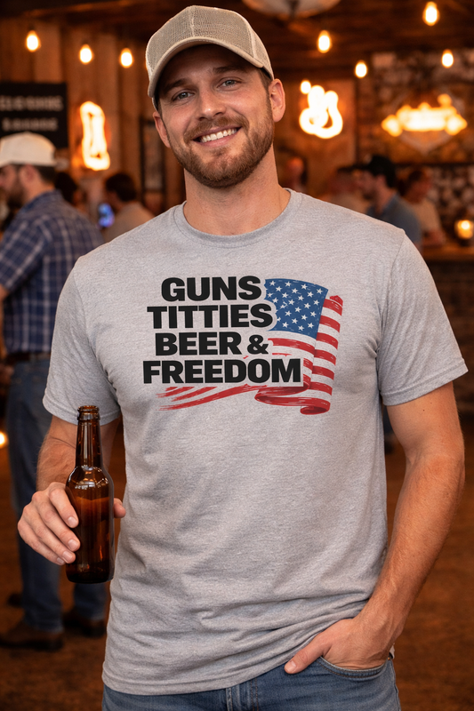 Guns, Titties, Beer & freedom