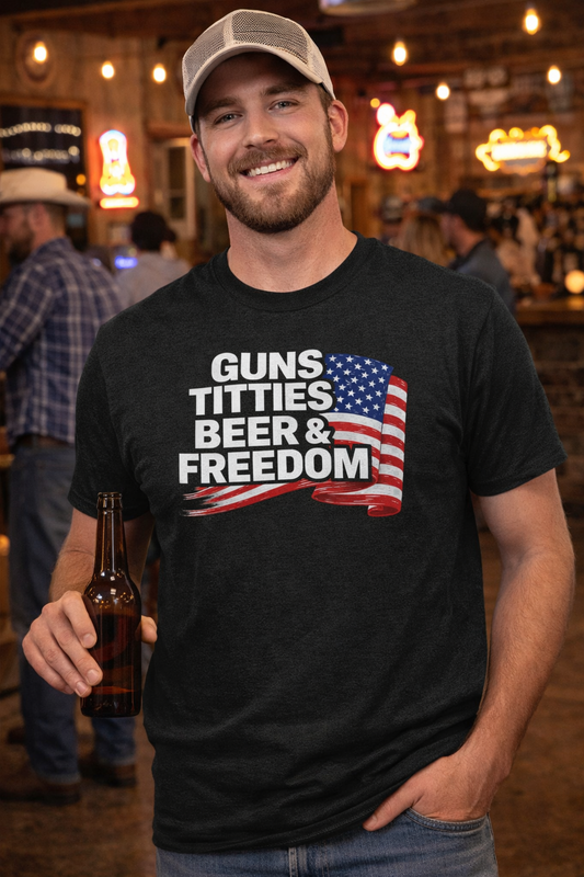 Guns, Titties, Beer & freedom
